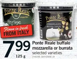 Fortinos PONTE REALE BUFFALO MOZZARELLA OR BURRATA, 125 G offer