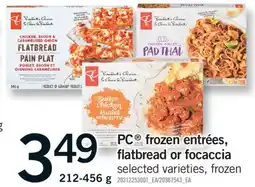 Fortinos PC FROZEN ENTRÉES, FLATBREAD OR FOCACCIA, 212-456 G offer
