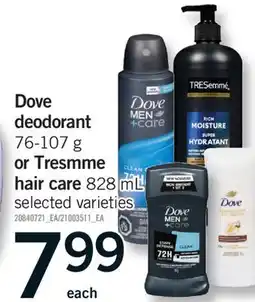 Fortinos DOVE DEODORANT, 76-107 G OR TRESMME OR HAIR CARE, 828 ML offer