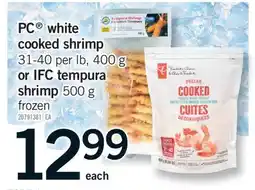 Fortinos PC WHITE COOKED SHRIMP, 31-40 PER LB, 400 G OR IFC TEMPURA SHRIMP, 500 G offer