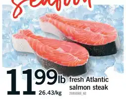 Fortinos FRESH ATLANTIC SALMON STEAK offer