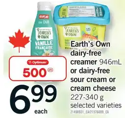 Fortinos EARTH'S OWN DAIRY-FREE CREAMER, 946ML OR DAIRY-FREE SOUR CREAM OR CREAM CHEESE, 227-340 G offer