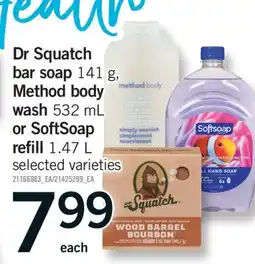 Fortinos DR SQUATCH BAR SOAP, 141 G METHOD BODY WASH, 532 ML OR SOFTSOAP REFILL, 1.47 L offer