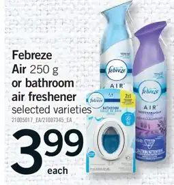 Fortinos FEBREZE AIR, 250 G OR BATHROOM AIR FRESHENER offer