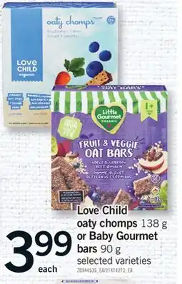 Fortinos LOVE CHILD OATY CHOMPS, 138 G OR BABY GOURMET BARS, 90 G offer