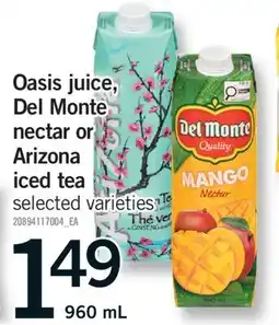 Fortinos OASIS JUICE, DEL MONTE NECTAR OR ARIZONA ICED TEA, 960 ML offer