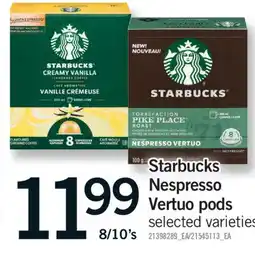 Fortinos STARBUCKS NESPRESSO VERTUO PODS, 8/10'S offer