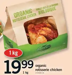 Fortinos ORGANIC ROTISSERIE CHICKEN, 1 KG offer