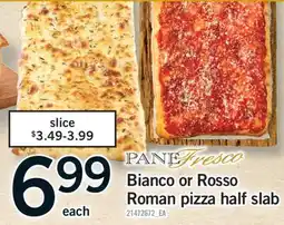 Fortinos BIANCO OR ROSSO ROMAN PIZZA HALF SLAB offer