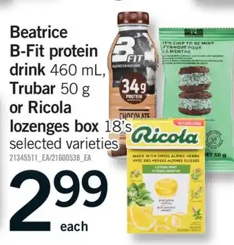 Fortinos BEATRICE B-FIT PROTEIN DRINK , 460 ML, TRUBAR, 50 G OR RICOLA LOZENGES BOX, 18'S offer