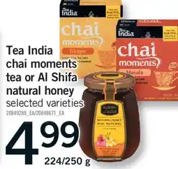 Fortinos TEA INDIA CHAI MOMENTS TEA OR AL SHIFA NATURAL HONEY, 224/250 G offer