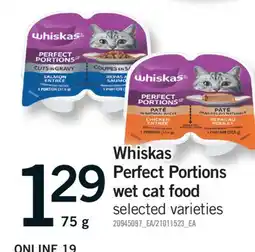 Fortinos WHISKAS PERFECT PORTIONS WET CAT FOOD, 75 G offer