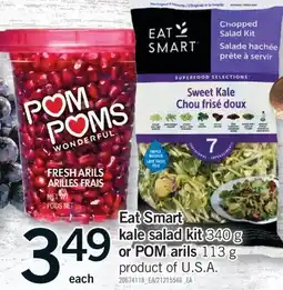 Fortinos EAT SMART KALE SALAD KIT 340 G OR POM ARILS 113 G offer