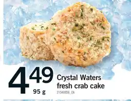 Fortinos CRYSTAL WATERS FRESH CRAB CAKE, 95 G offer
