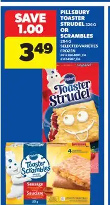 Real Canadian Superstore PILLSBURY TOASTER STRUDEL 326 G OR SCRAMBLES 204 G offer