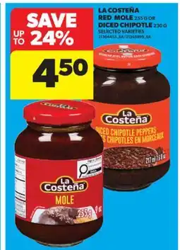Real Canadian Superstore LA COSTEÑA RED MOLE 255 G OR DICED CHIPOTLE 230 G offer