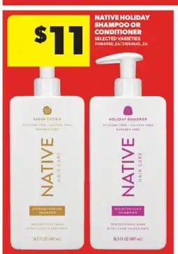 Real Canadian Superstore NATIVE HOLIDAY SHAMPOO OR CONDITIONER offer