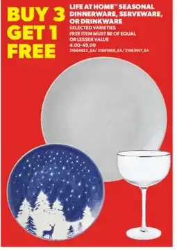 Real Canadian Superstore LIFE AT HOME SEASONAL DINNERWARE, SERVEWARE, OR DRINKWARE offer