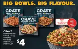 Real Canadian Superstore CRAVE BOWLS FROZEN MEALS, 340 G offer