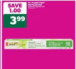 Real Canadian Superstore PC PLANET FIRST RECYCLED FOIL, 50 FT offer