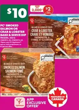 Real Canadian Superstore PC SMOKED SALMON OR CRAB & LOBSTER BAKE & SERVE DIP, 360 G offer