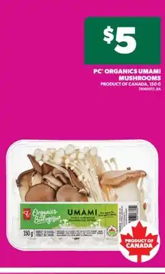 Real Canadian Superstore PC ORGANICS UMAMI MUSHROOMS, 150 G offer