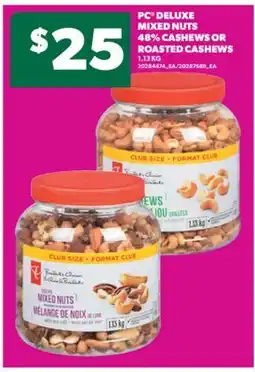 Real Canadian Superstore PC DELUXE MIXED NUTS 48% CASHEWS OR ROASTED CASHEWS offer