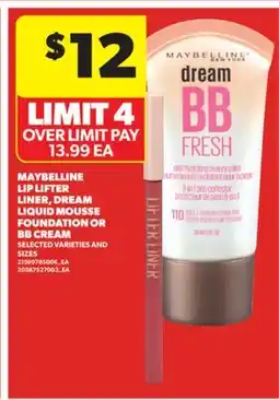 Real Canadian Superstore MAYBELLINE LIP LIFTER LINER, DREAM LIQUID MOUSSE FOUNDATION OR BB CREAM offer