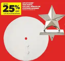 Real Canadian Superstore LIFE AT HOME TREE SKIRTS, COLLARS, WREATH OR STOCKING HANGERS offer