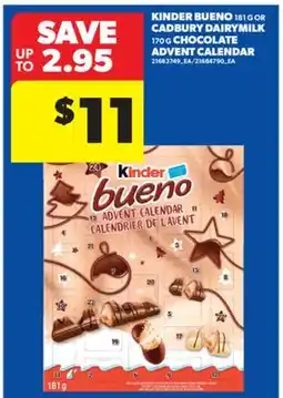 Real Canadian Superstore KINDER BUENO 181 G OR CADBURY DAIRYMILK 170 G CHOCOLATE ADVENT CALENDAR offer