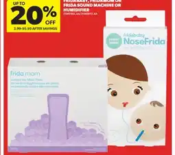 Real Canadian Superstore FRIDABABY, FRIDAMOM OR FRIDA SOUND MACHINE OR HUMIDIFIER offer