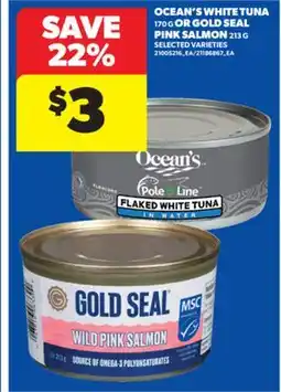 Real Canadian Superstore OCEAN'S WHITE TUNA, 170 G OR GOLD SEAL PINK SALMON, 213 G offer