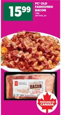 Real Canadian Superstore PC OLD FASHIONED BACON, 1 KG offer