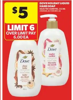 Real Canadian Superstore DOVE HOLIDAY LIQUID HAND SOAP, 332 ML offer