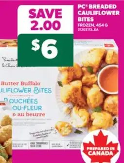 Real Canadian Superstore PC BREADED CAULIFLOWER BITES, 454 G offer