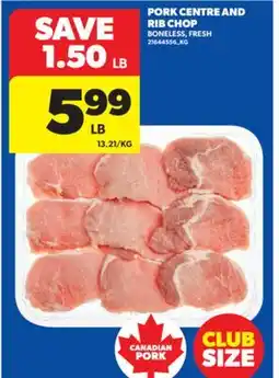 Real Canadian Superstore PORK CENTRE AND RIB CHOP offer
