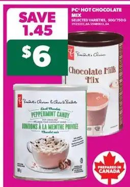 Real Canadian Superstore PC HOT CHOCOLATE MIX, 500/750 G offer