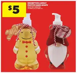 Real Canadian Superstore BROMPTON LANGLY FESTIVE HAND SOAPS offer