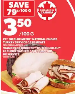 Independent Grocer PC OR BLUE MENU NATURAL CHOICE TURKEY SERVICE CASE MEATS offer