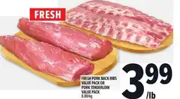 Metro FRESH PORK BACK RIBS VALUE PACK OR PORK TENDERLOIN VALUE PACK offer