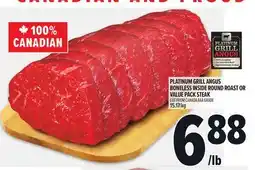 Metro PLATINUM GRILL ANGUS BONELESS INSIDE ROUND ROAST OR VALUE PACK STEAK offer