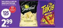 Metro TAKIS TORTILLA CHIPS OR SMARTFOOD POPCORN offer
