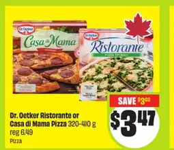 FreshCo Dr. Oetker Ristorante or Casa de Mama Pizza 320-410 g offer