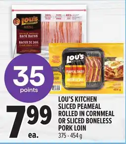 Metro LOU'S KITCHEN SLICED PEAMEAL ROLLED IN CORNMEAL OR SLICED BONELESS PORK LOIN offer