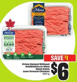 FreshCo Prime Raised Without Antibiotics or Mina Halal Extra Lean Ground Chicken 454 g offer