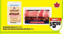 FreshCo Schneiders Bacon 100-375 g Maple Leaf Natural Selections Deli Meat 175g offer