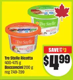 FreshCo Tre Stelle Ricotta 400-475 g Bocconcini 200 g offer
