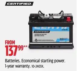 Canadian Tire Certified Batteries Economical starting power. 1-year warranty offer