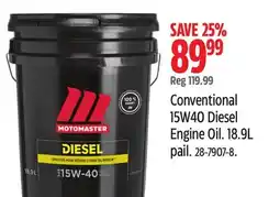Canadian Tire Conventional 15W40 Diesel Engine Oil. 18.9L pail offer