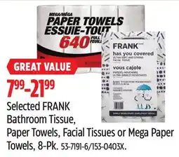 Canadian Tire Selected FRANK Bathroom Tissue, Paper Towels, Facial Tissues or Mega Paper Towels offer
